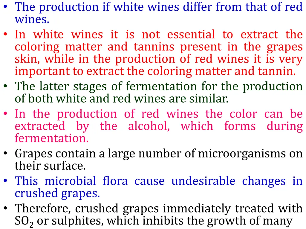 the production if white wines differ from that