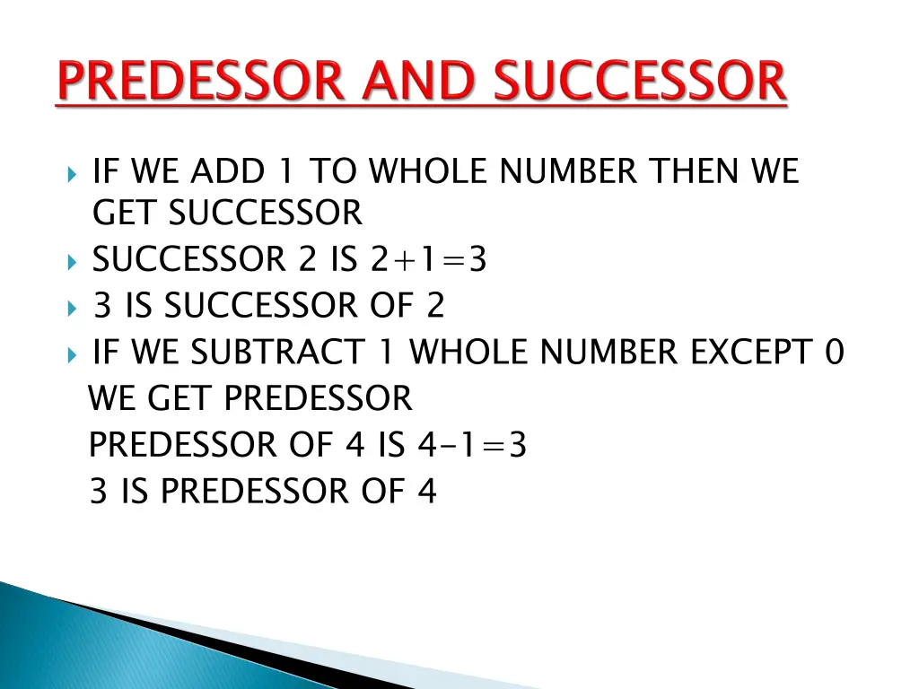 if we add 1 to whole number then we get successor