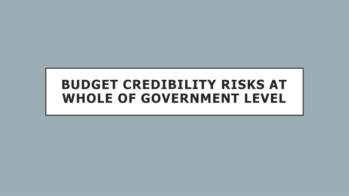 budget credibility risks at whole of government