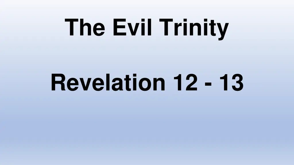 the evil trinity