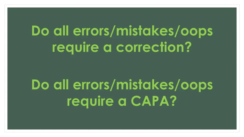 do all errors mistakes oops require a correction