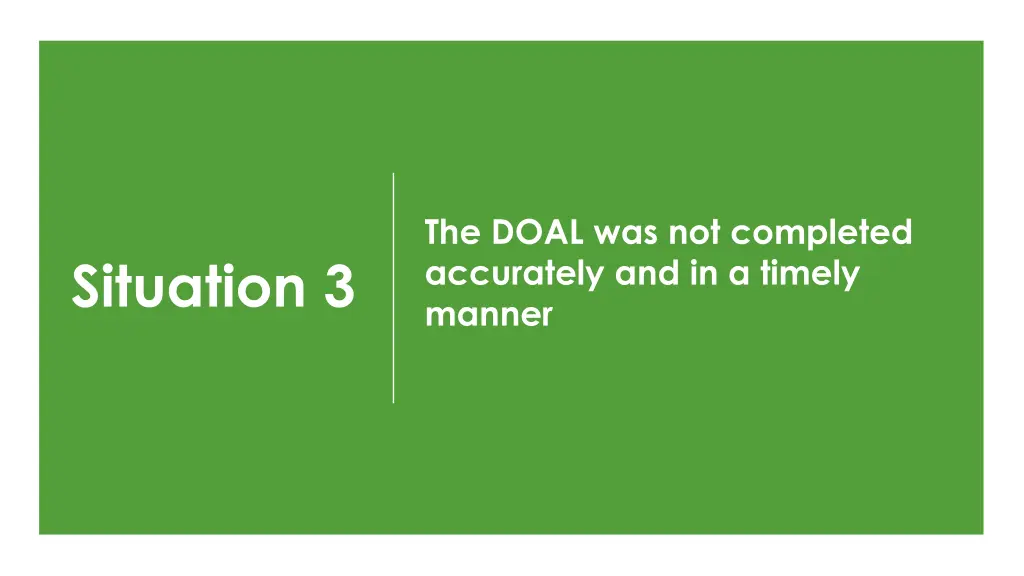 the doal was not completed accurately