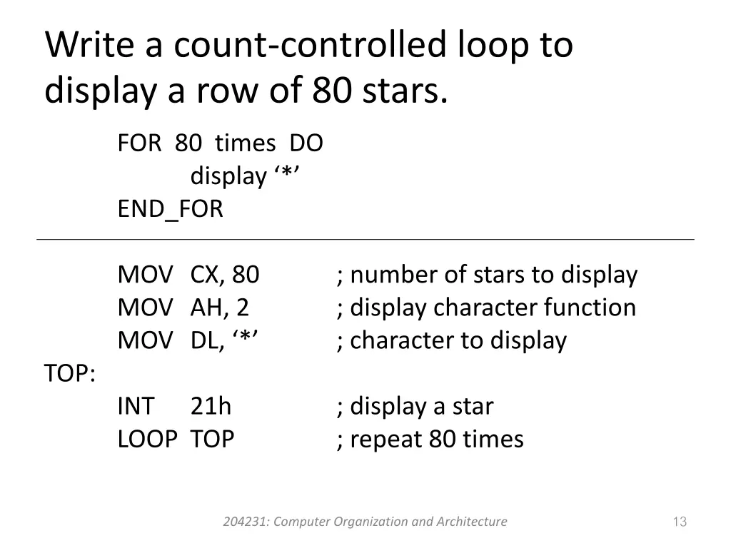 write a count controlled loop to display