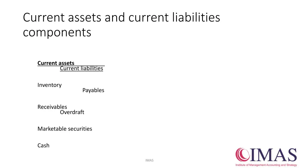 current assets and current liabilities components