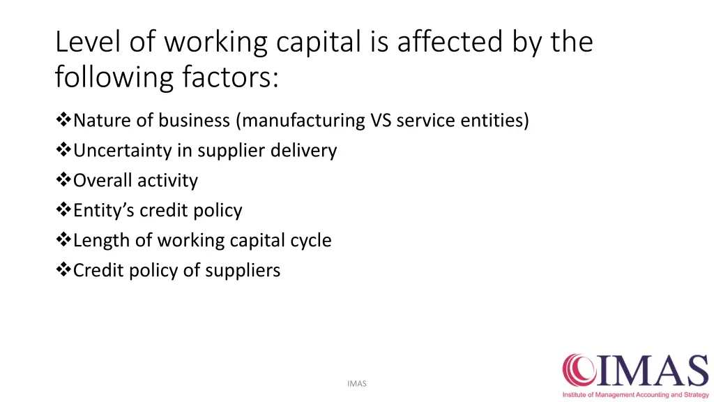 level of working capital is affected