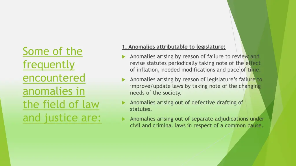 1 anomalies attributable to legislature