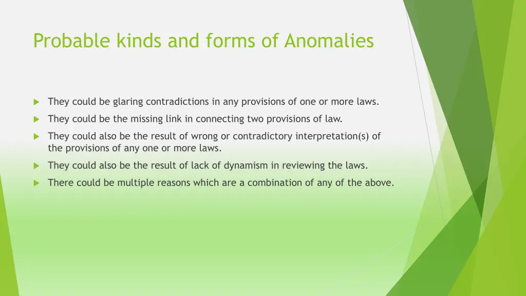 probable kinds and forms of anomalies