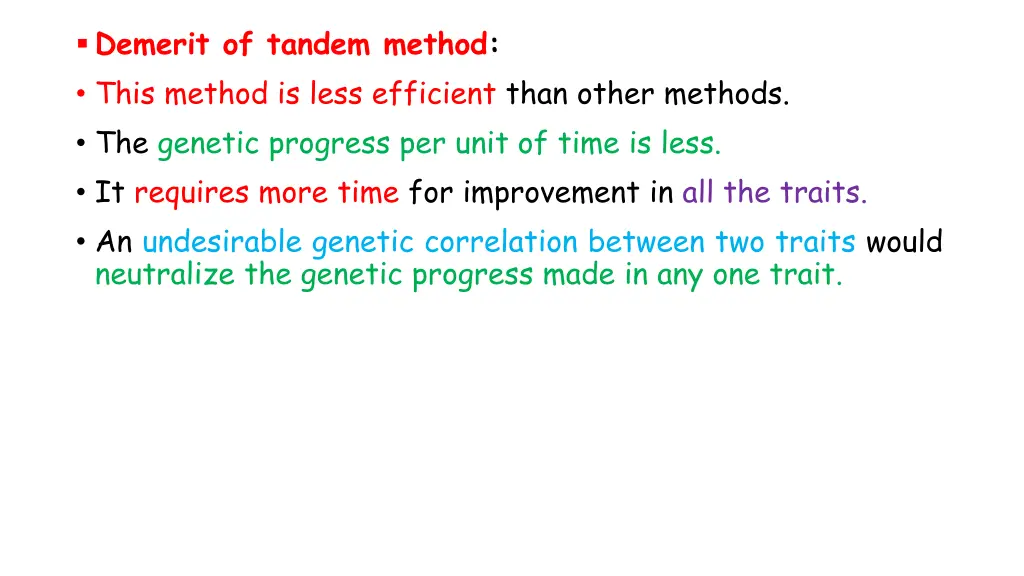 demerit of tandem method this method is less