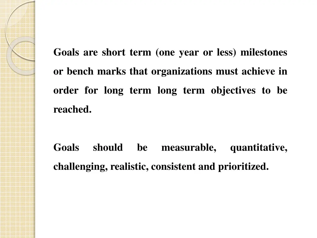 goals are short term one year or less milestones