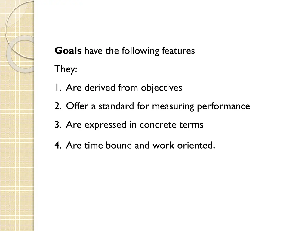 goals have the following features