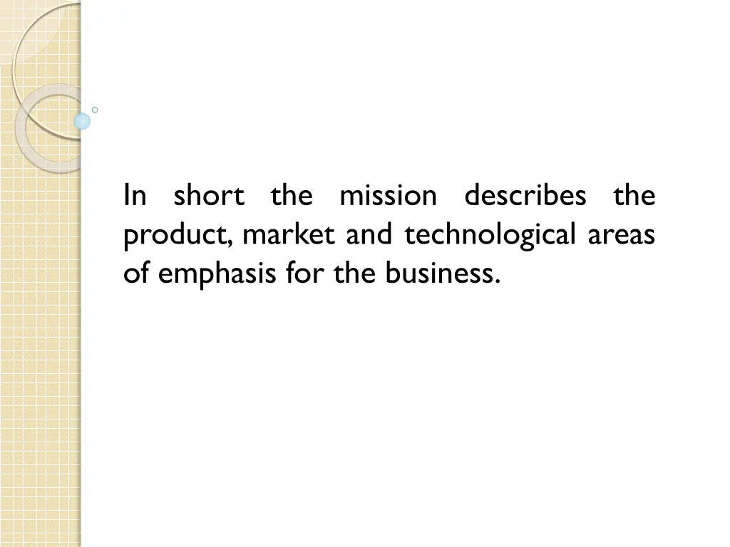 in short the mission describes the product market