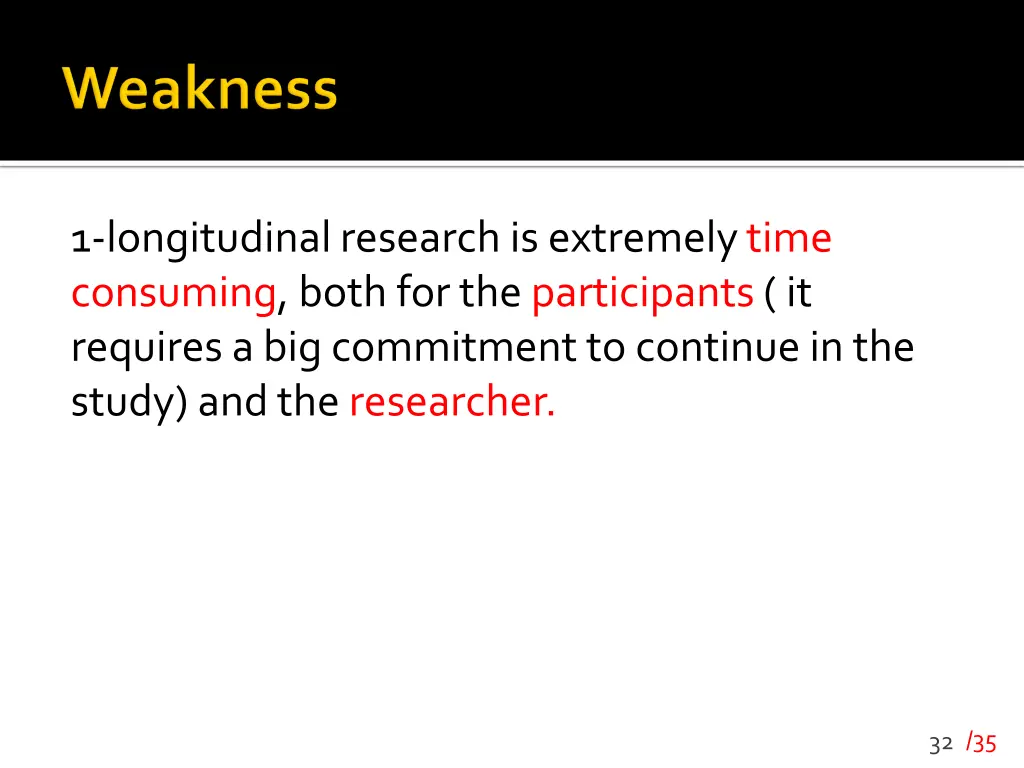 1 longitudinal research is extremely time