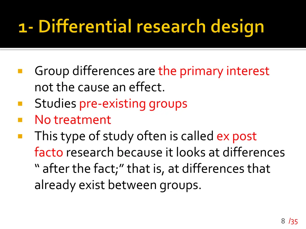 group differences are the primary interest