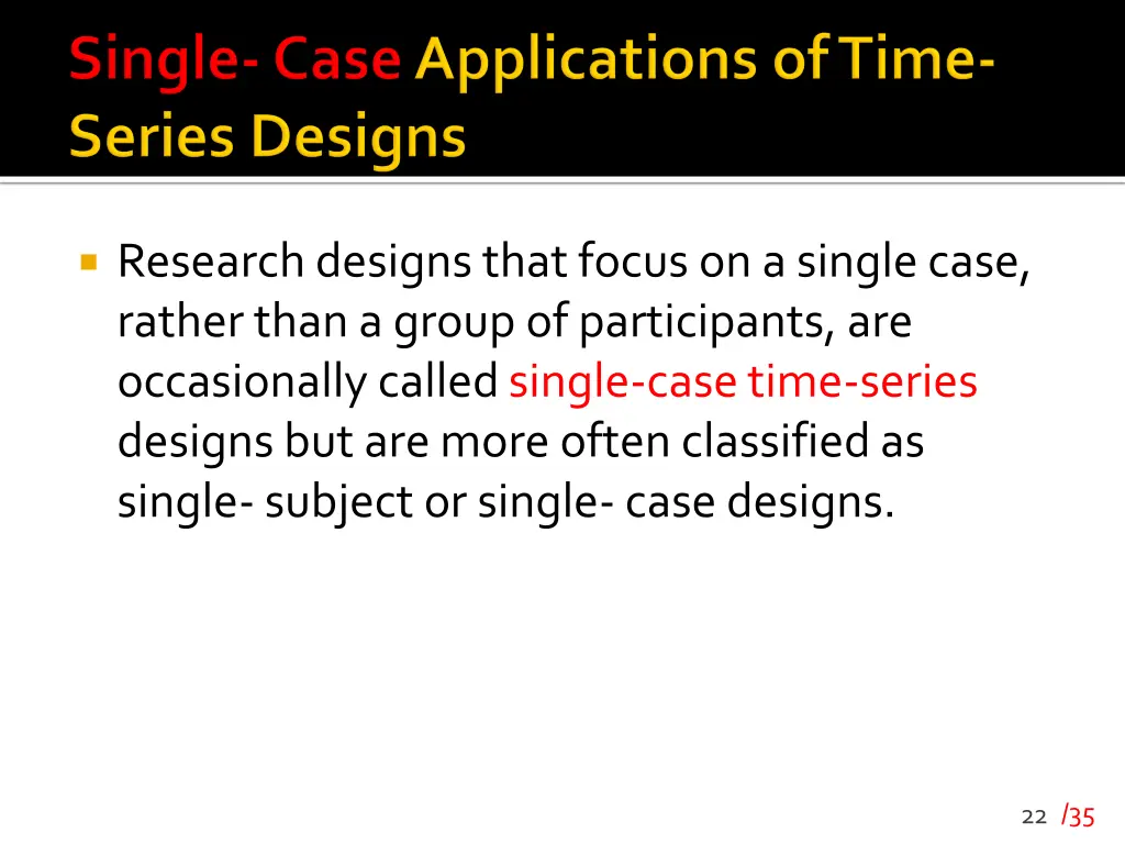 research designs that focus on a single case