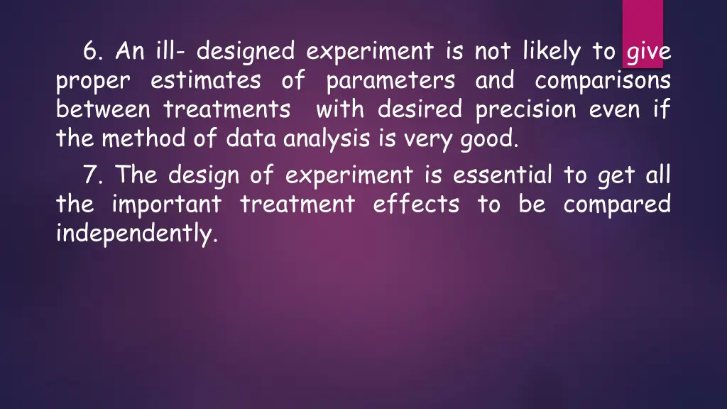 6 an ill designed experiment is not likely