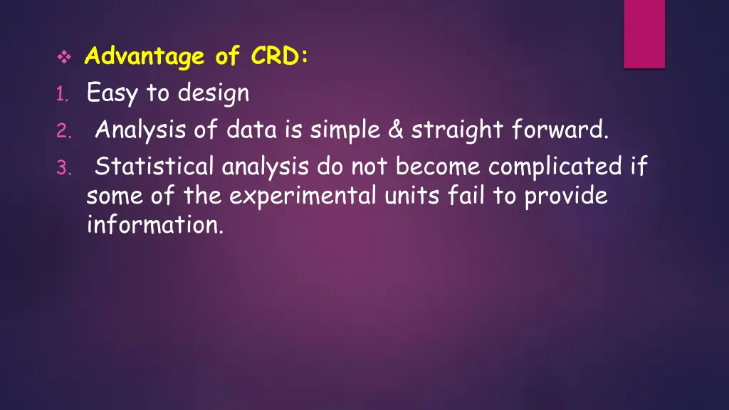 advantage of crd 1 easy to design 2 analysis