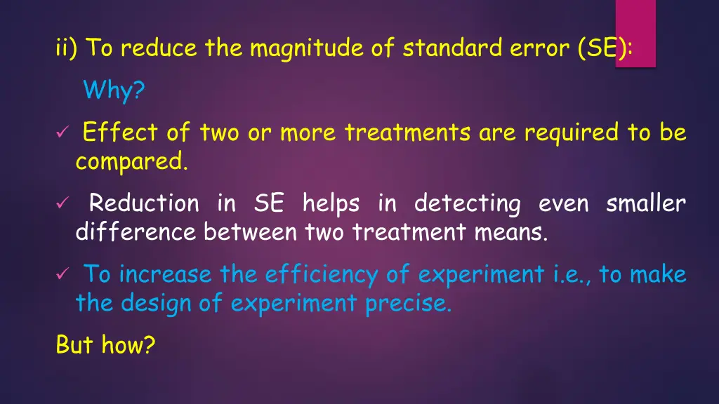 ii to reduce the magnitude of standard error