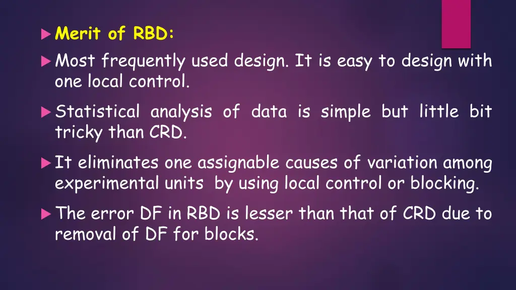 merit of rbd most frequently used design