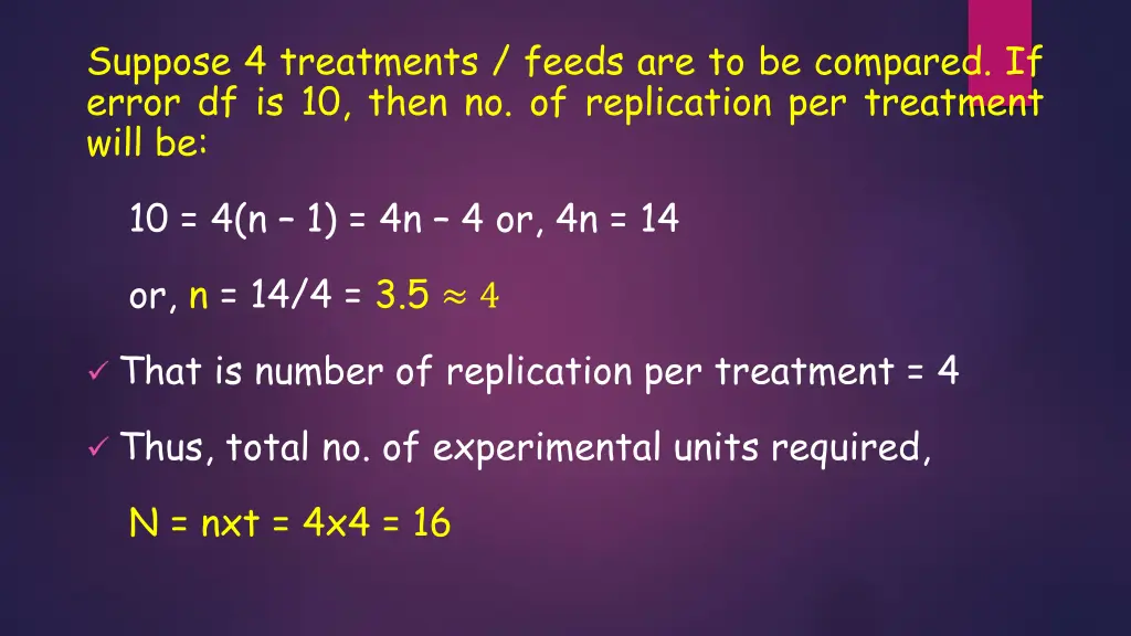 suppose 4 treatments feeds are to be compared