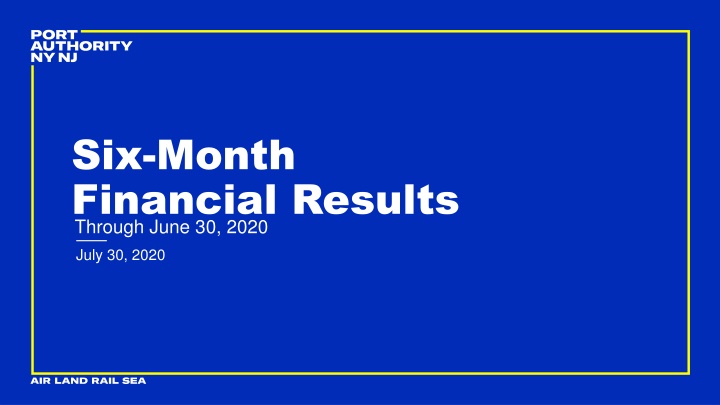 six month financial results