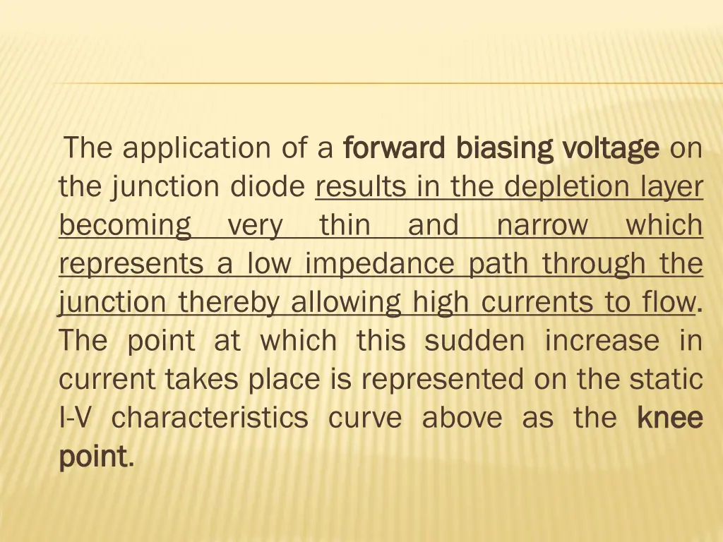 the application of a forward the junction diode