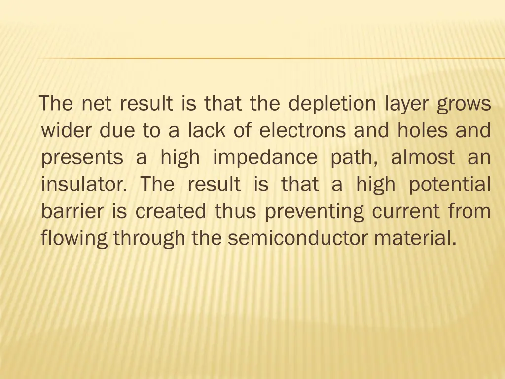 the net result is that the depletion layer grows