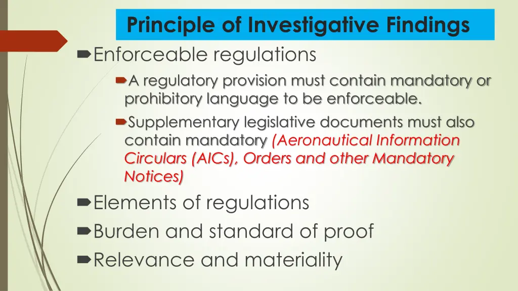 principle of investigative findings enforceable