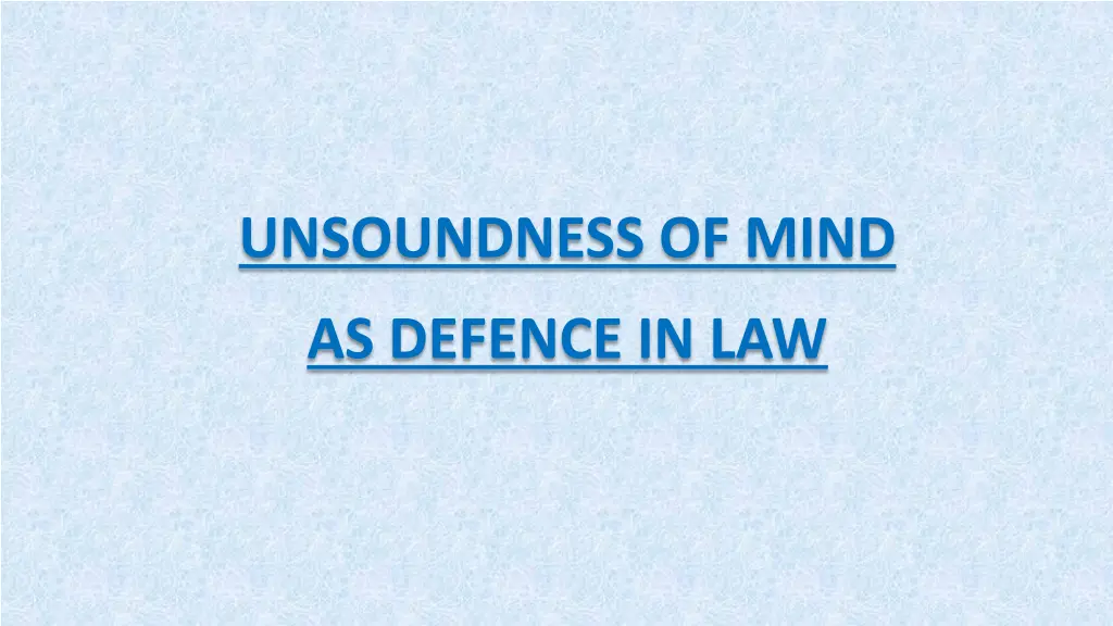 unsoundness of mind