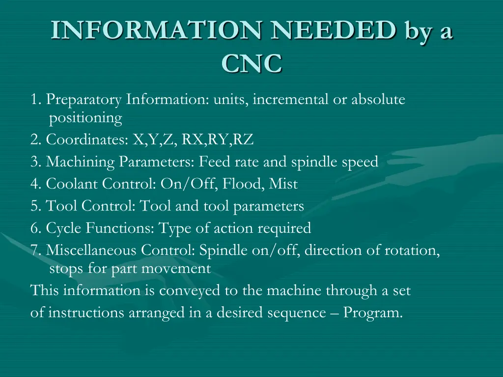 information needed by a cnc