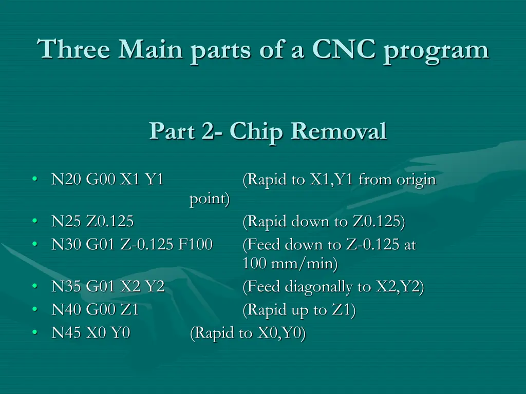 three main parts of a cnc program 1