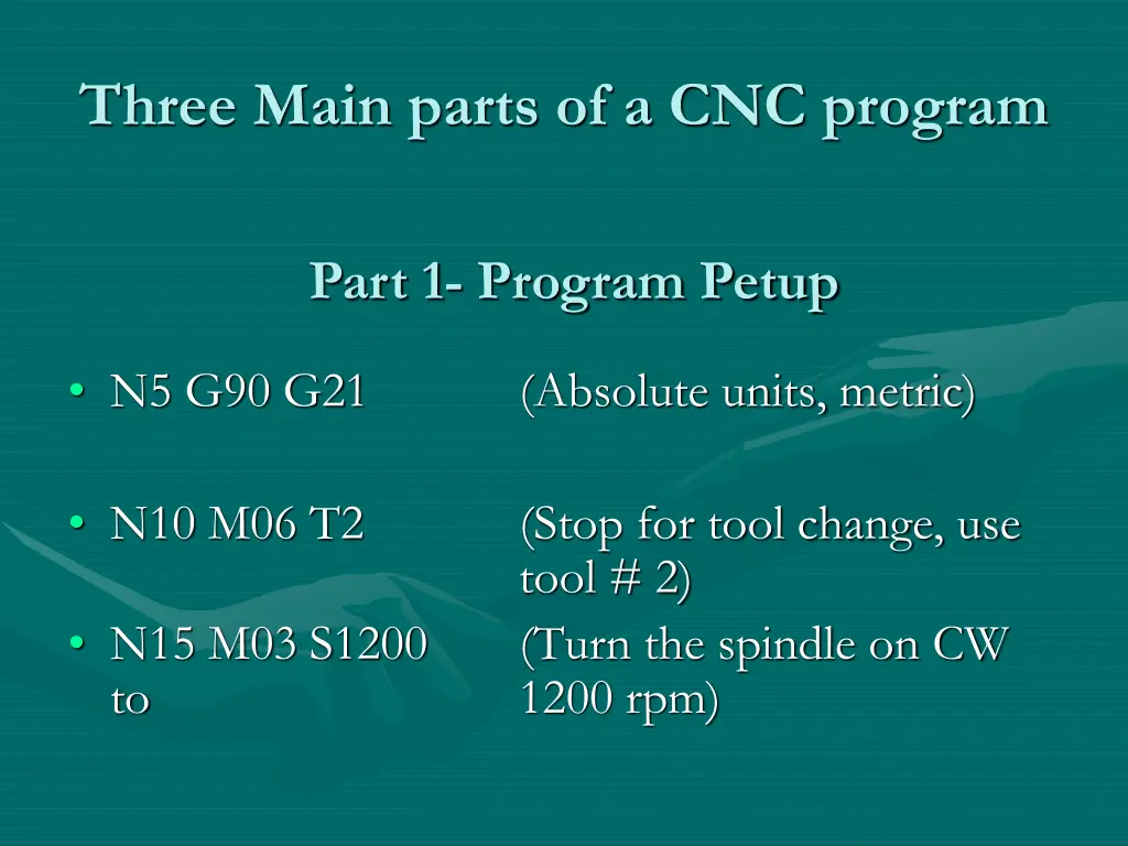 three main parts of a cnc program