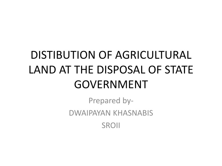 distibution of agricultural land at the disposal