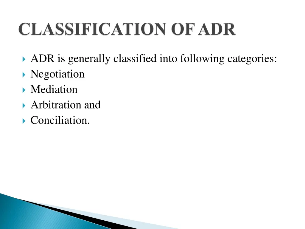 adr is generally classified into following