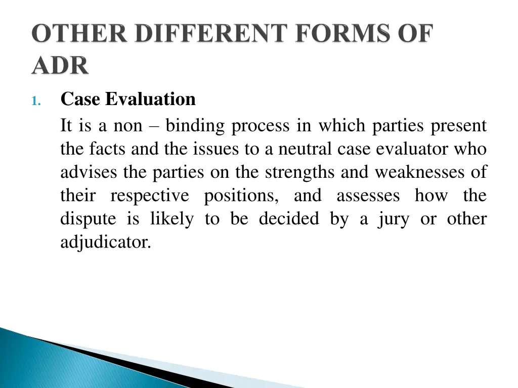 case evaluation it is a non binding process