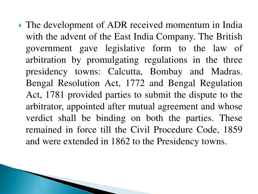 the development of adr received momentum in india