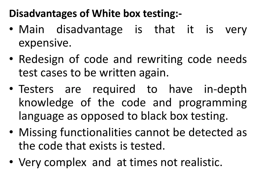 disadvantages of white box testing main