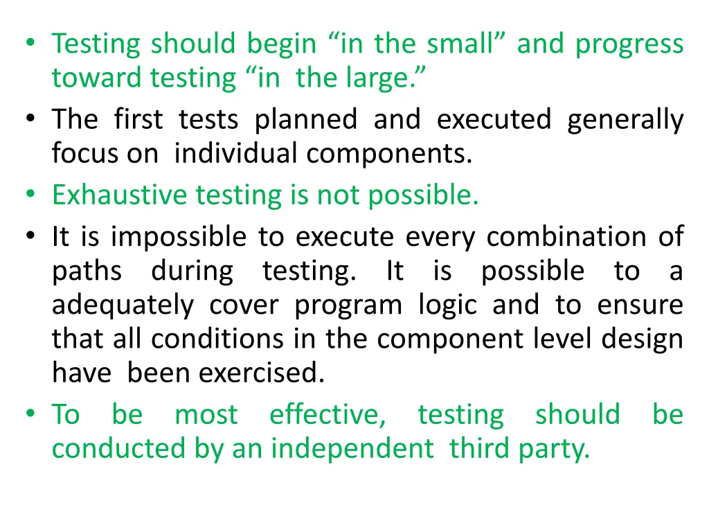 testing should begin in the small and progress