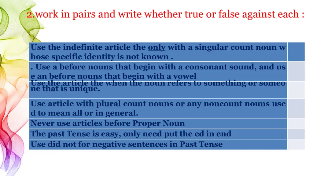 2 work in pairs and write whether true or false