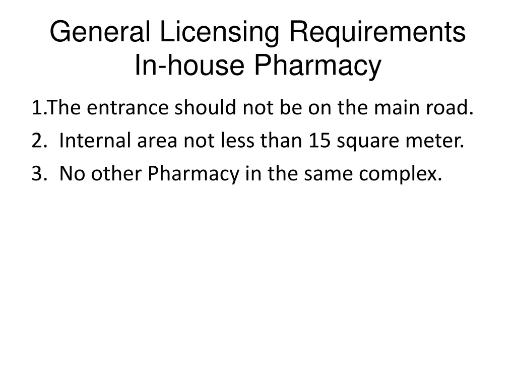 general licensing requirements in house pharmacy