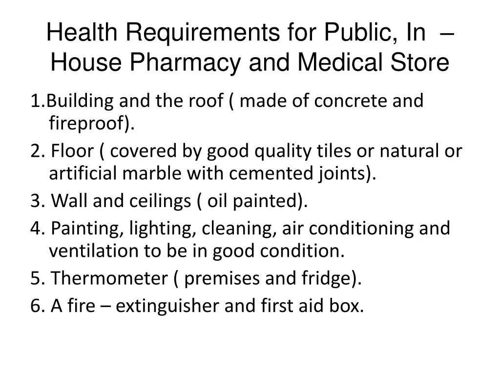 health requirements for public in house pharmacy