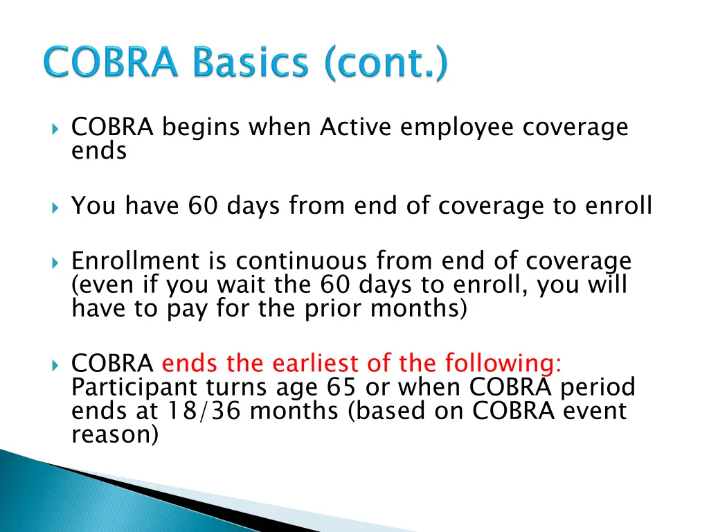 cobra begins when active employee coverage ends