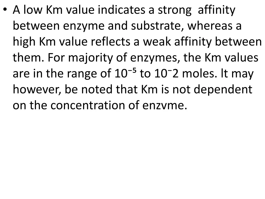 a low km value indicates a strong affinity