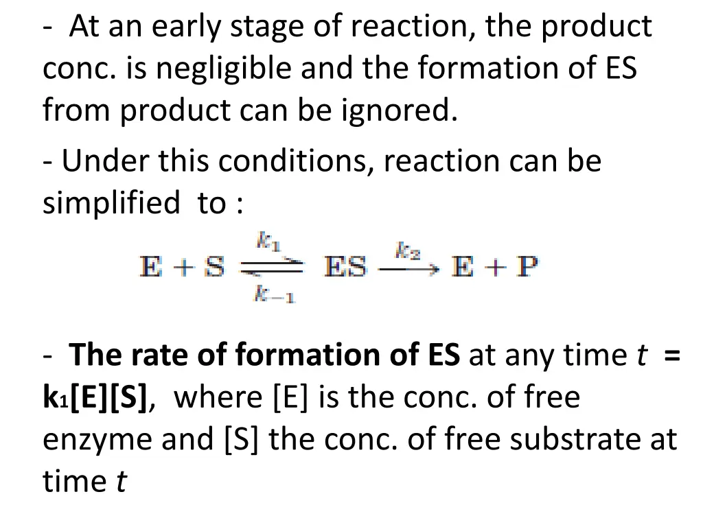 at an early stage of reaction the product conc