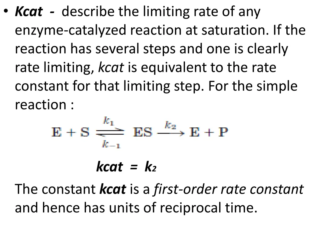 kcat describe the limiting rate of any enzyme