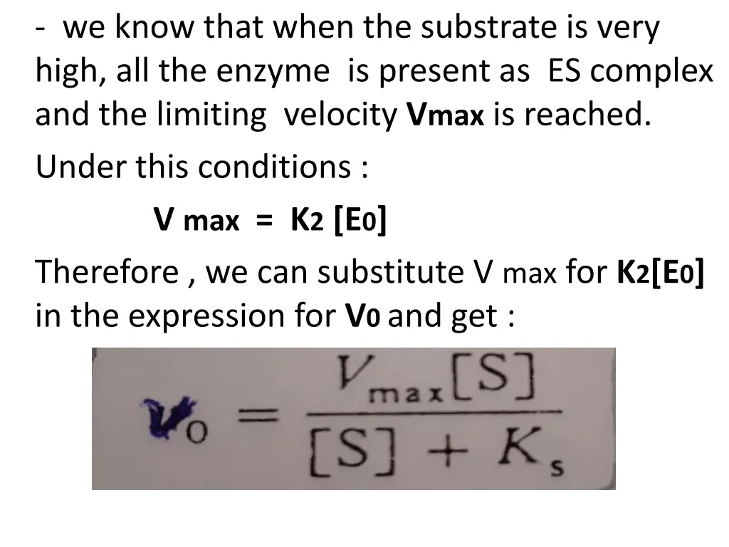 we know that when the substrate is very high