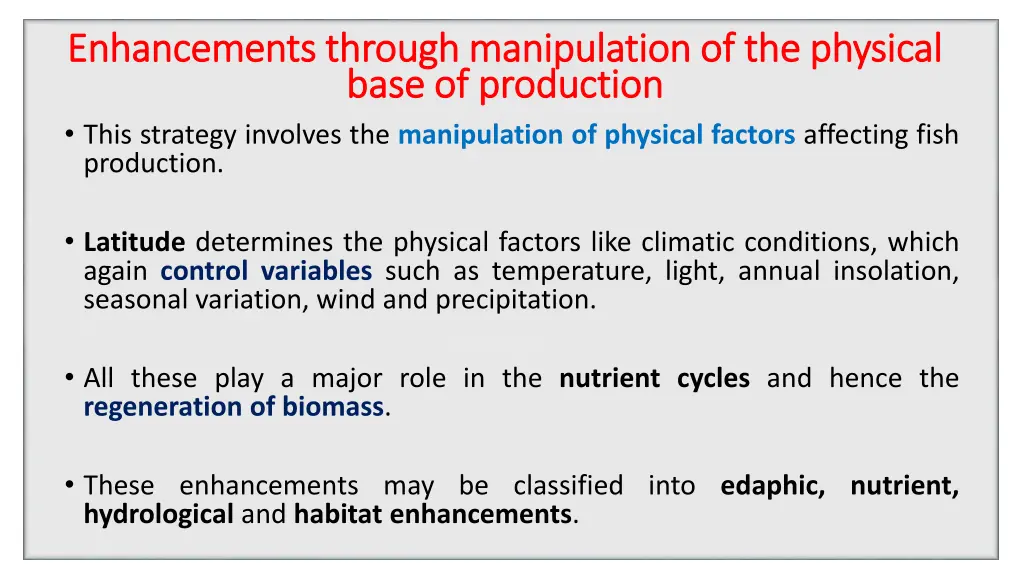 enhancements through manipulation of the physical