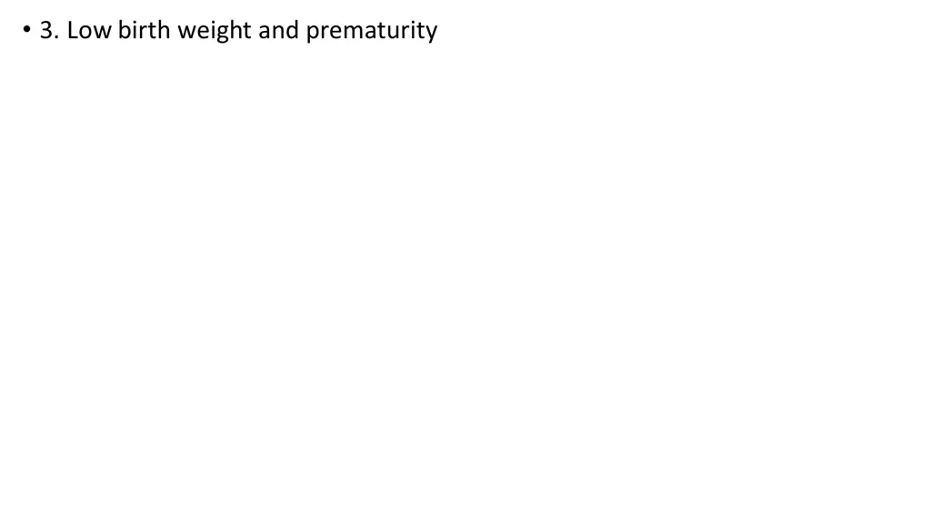 3 low birth weight and prematurity