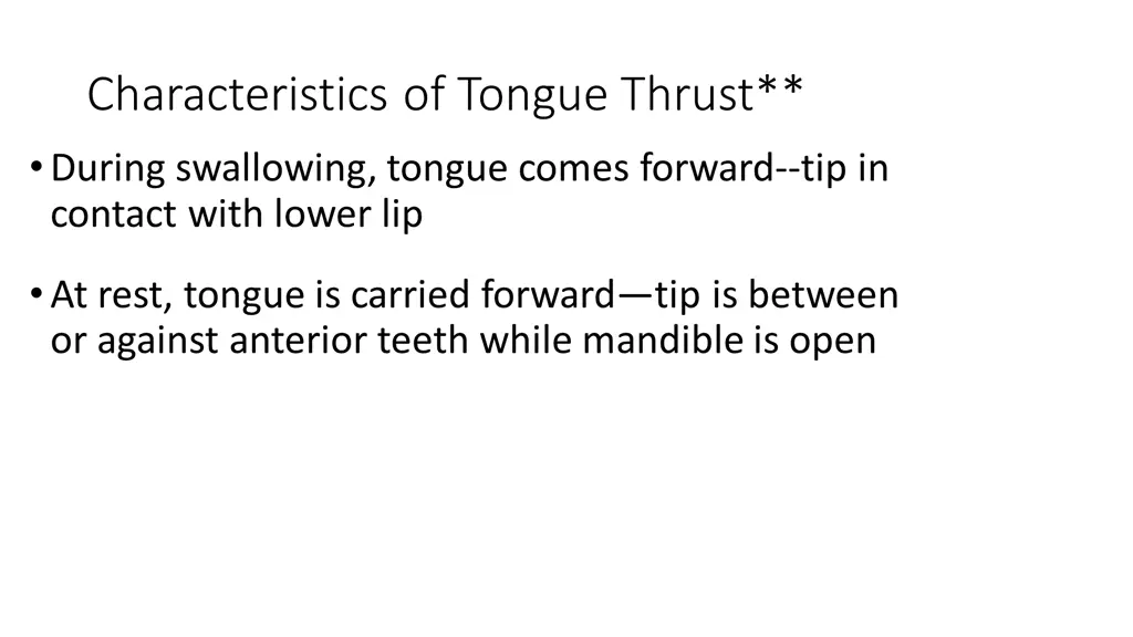 characteristics of tongue thrust during