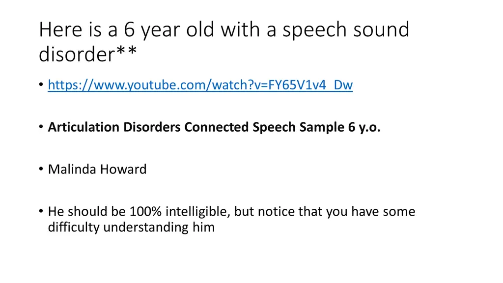 here is a 6 year old with a speech sound disorder