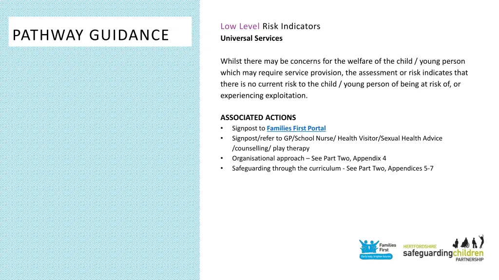 low level risk indicators universal services